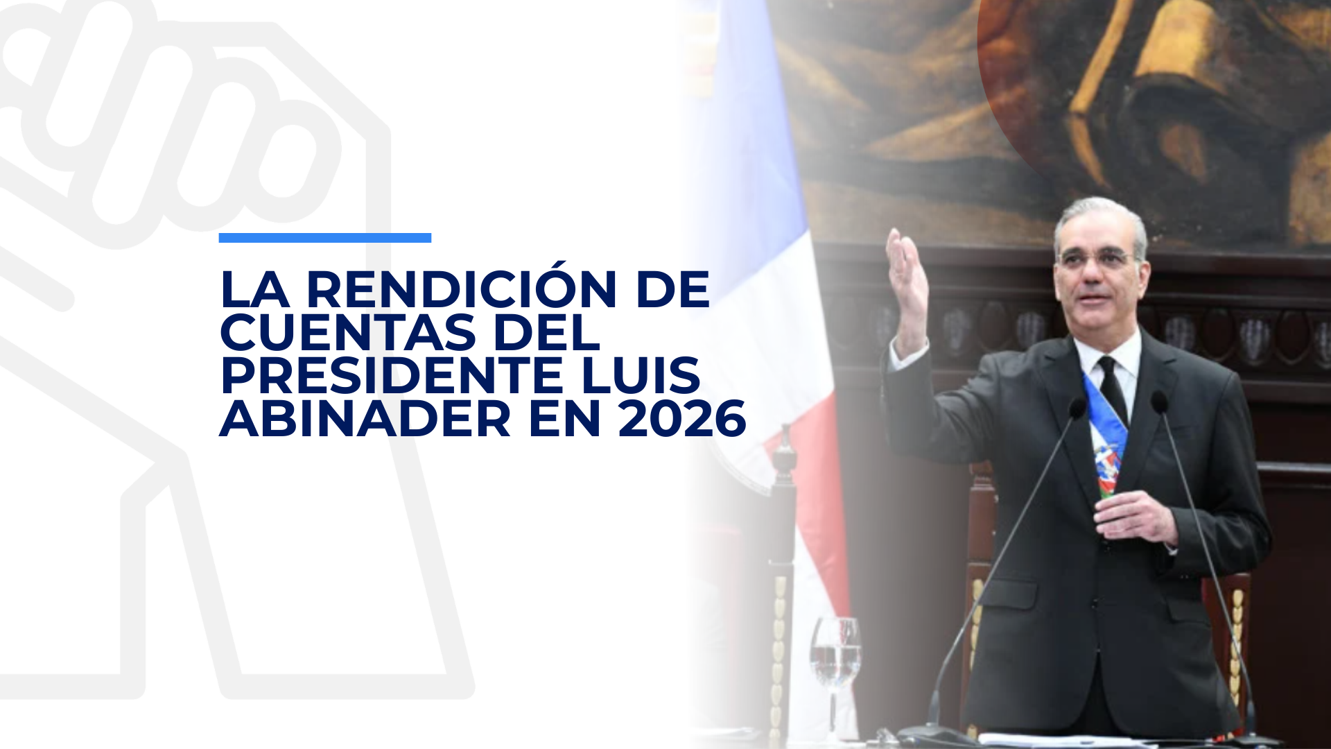 La Rendición de Cuentas del presidente Luis Abinader en 2026