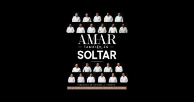 Campaña / Movimiento AMAR TAMBIÉN ES SOLTAR Una voz de hombres para hombres. Por una cultura de respeto, empatía y sin violencia contra las mujeres.